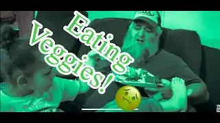 Making Daddy Eat His Veggies