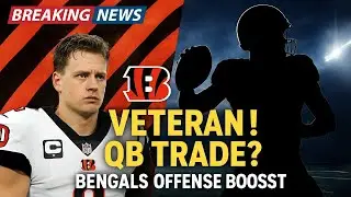 🚨 Bengals Eye Veteran Quarterback Trade to Strengthen the Offense!