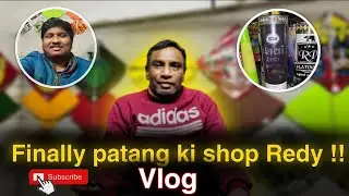 Finally patang ki shop Redy !!  Vlog ( फाइनली पतंग की शॉप रेडी !! व्लॉग 