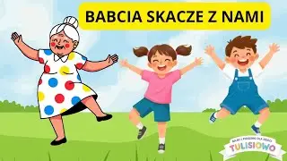 Babcia skacze z nami 👵🎶 | Zabawa ruchowa na Dzień Babci | Piosenka dla dzieci