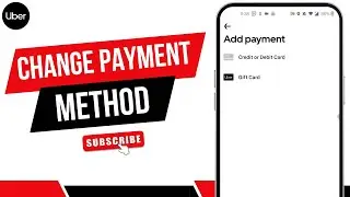 HOW TO CHANGE PAYMENT METHOD ON UBER