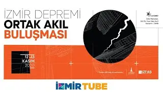 İzmir Depremi Ortak Akıl Buluşması: Afet ve Acil Durum Yönetimi