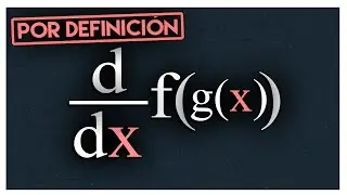 DEMOSTRACIÓN de la REGLA de la CADENA por DEFINICIÓN | Pensando Numéricamente