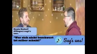 Denis Badorf ( Pfleger) sagt's uns...