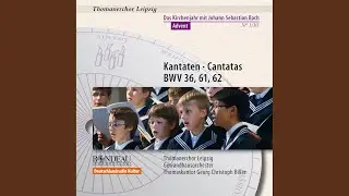 Schwingt freudig euch empor (Cantata BWV 36) : II. Nun komm, der Heiden Heiland