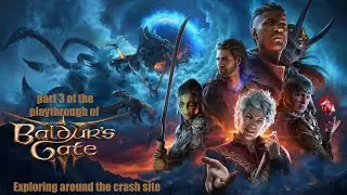 Baldur's Gate 3 (PC) Exploring around the crash site playthrough part 3