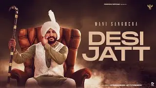 Desi Jatt | Official Video | Mani Sanghera | Freedom Records