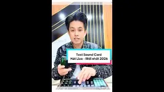 Test Sound Card Hát Live SN800 & G10 I 2026 mới nhất 👍🔊