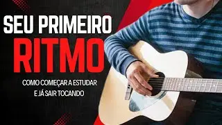 Sua Primeira RÍTIMICA No VIOLÃO! Aula 3