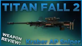 Titanfall 2 Weapon Review [Kraber AP Sniper]