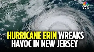 Hurricane Erin Hits US East Coast, New Jersey, North Carolina Declare Emergency | US Storm | N18G