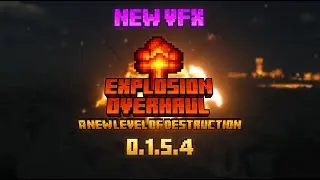 Explosion Overhaul v0.1.5.4 || New VFX - Sparks