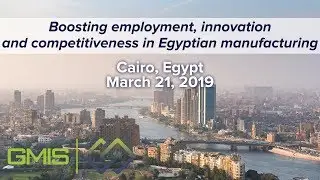 GMIS Connect Cairo - Boosting employment, innovation and competitiveness in Egyptian manufacturing