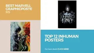 Top 12 Inhuman Posters // Best Marvell GraphicPosters