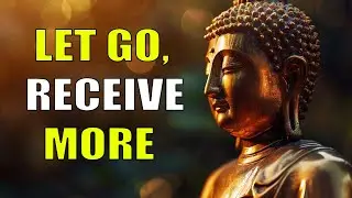 The More You Let Go, the More Life Gives | Zen Buddhist Teachings