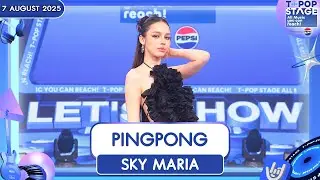 PINGPONG - SKY MARIA | 7 ส.ค.68 | T-POP STAGE Presented by PEPSI