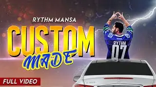 Custom Made - Rythm Mansa | IGMOR | Jatt Khan Films | Latest Punjabi Songs 2019