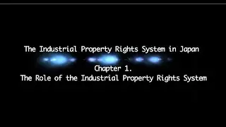 Industrial Property Rights System in Japan (2014) Chapter 1