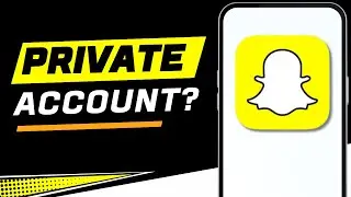 How To Make Snapchat Private Account