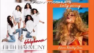Fifth Harmony & Katy Perry - Sledgehammer / Never Really Over (Mashup)