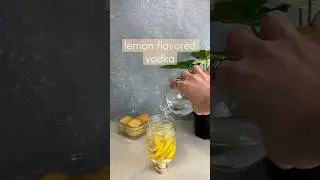 How To Make Lemon Flavored Vodka 🍋 | #infusion #easyrecipe #vodka #lemon