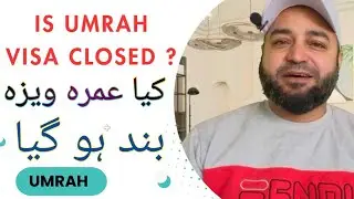 Kiya Umrah Visa band ho gea hy ? Latest News
