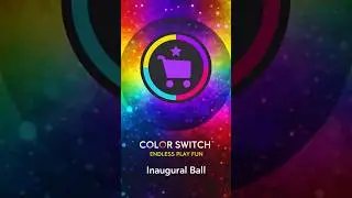 Color Switch: Endless Play Fun | Achievement, Inaugural Ball