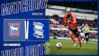 HIGHLIGHTS | Ipswich Town 3-1 Birmingham City | Sky Bet Championship