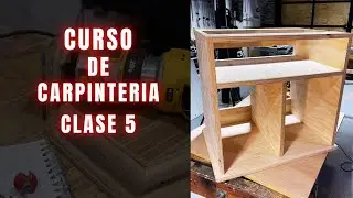 CURSO GRATIS DE CARPINTERIA - CLASE 5 - ARMAR MUEBLE