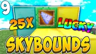 25X LUCKY BOOSTER! | SKYBOUNDS S2 #9 (Minecraft Skyblock)