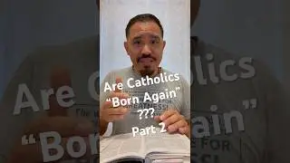 Are Catholics &ldquo;Born Again&rdquo; ? Part 2  #shorts #catholic #christianity #catholicism #bible #jesus