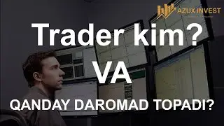 TRADER KIM VA QANDAY DAROMAD TOPADI?