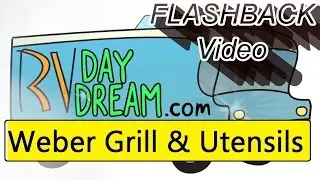 *Flashback Video* Weber Grill & RV Cookout Tools