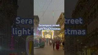 #serampore #christmas #christmaslights #streetfood #streetlighting #shrirampur