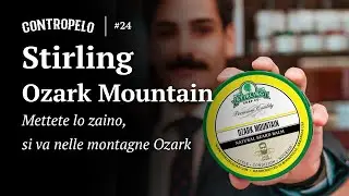 CONTROPELO #24 | 🌲 Ozark - Stirling & Parker 76R 🪒| Like a Pino Silvestre 😋