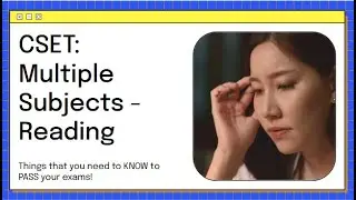 CSET MULTIPLE SUBJECTS READING