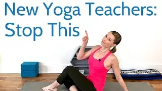 Mistakes New Yoga Teachers Should Avoid
