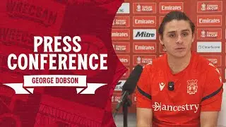 PRESS CONFERENCE | George Dobson ahead of Nottingham Forest