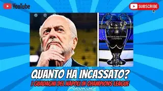 Quanto ha GUADAGNATO il NAPOLI di DE LAURENTIIS in UEFA CHAMPIONS LEAGUE? La cifra SHOCK 😱