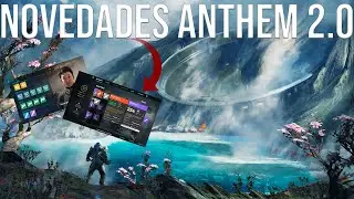 NOVEDADES SOBRE ANTHEM 2.0 | &iexcl;LOOT, EQUIPAMIENTO, UI Y M&Aacute;S!