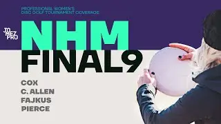 2019 NHM | Final9 | WOMEN | Cox, Pierce, Allen, Fajkus
