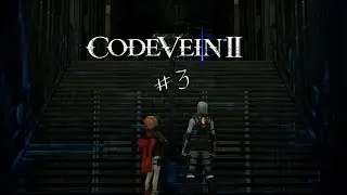 Прохождение Code Vein II № 3. Анимешные вампЫры