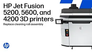 How to replace the cleaning roll assembly on the HP Jet Fusion 5200 and 4200 3D printer series