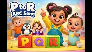 ABC Lerning for Toddlers | Learn Letters P Q R 🐧👑🌈 | Nursery Rhymes | E-Family Channel