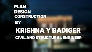 Plan-Design-Construction by Krishna BY | Civil and Structural Engineer #civicon 