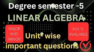Linear algebra degree 5th semester easily get 50marks top 10 importantquestions#degree#linearalgebra