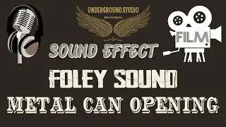 Sound Effect / Foley - Metal Can Opening