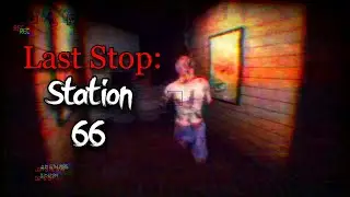 MY WORST SCARE | Last Stop: Station 66 BOTH ENDINGS (HORROR TIME #6)