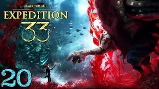Clair Obscur: Expedition 33 Blind Playthrough | Part 20