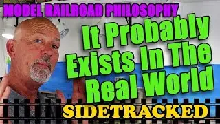 S010: How To Make The Prototype Match Your Model Railroad Layout